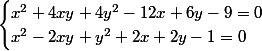  \begin{cases}x^2+4xy+4y^2-12x+6y-9=0\\x^2-2xy+y^2+2x+2y-1=0\end{cases}